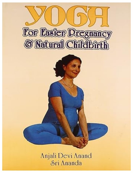 Yoga: For Easier Pregnancy and Natural Childbirth